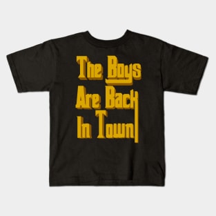 The boys are back in town Kids T-Shirt